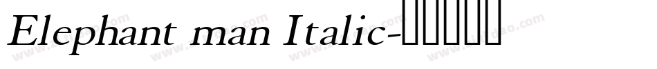 Elephant man Italic字体转换